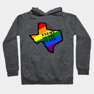 LGBTQ Enemy of Texas Hoodie